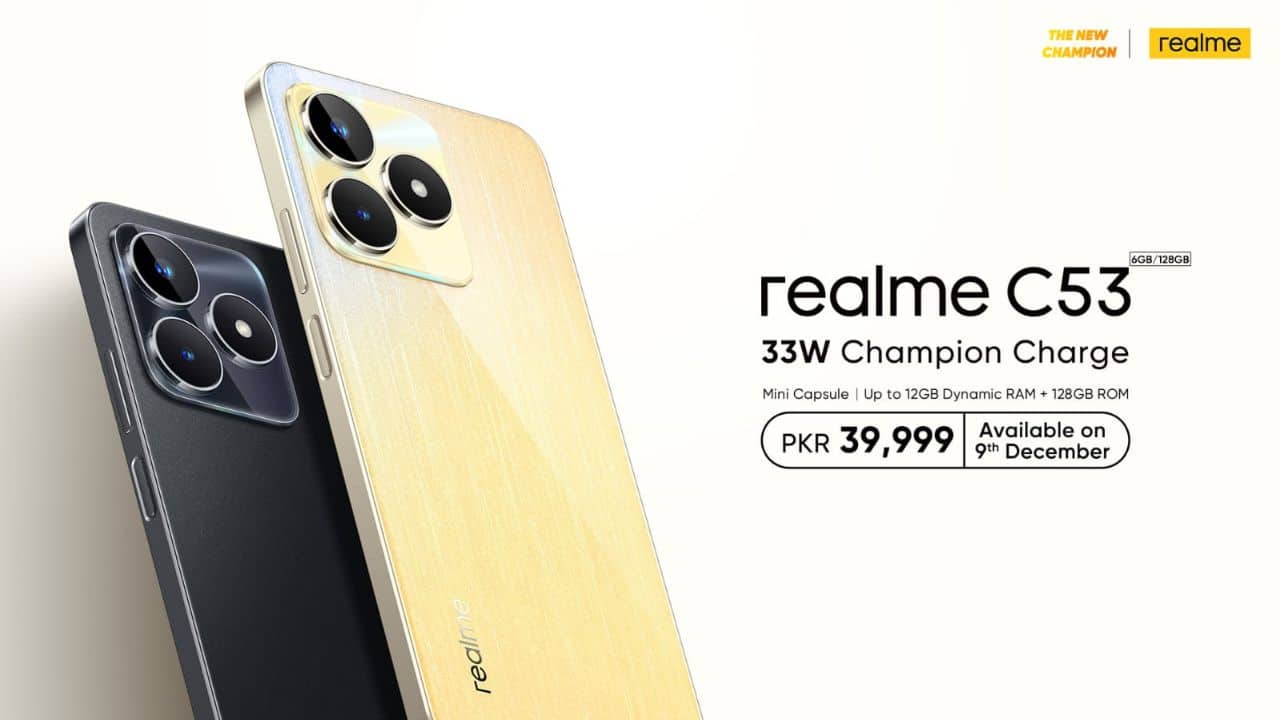 Unveiling the realme C53 - The New Champion’s Legacy at Just PKR 39,999/